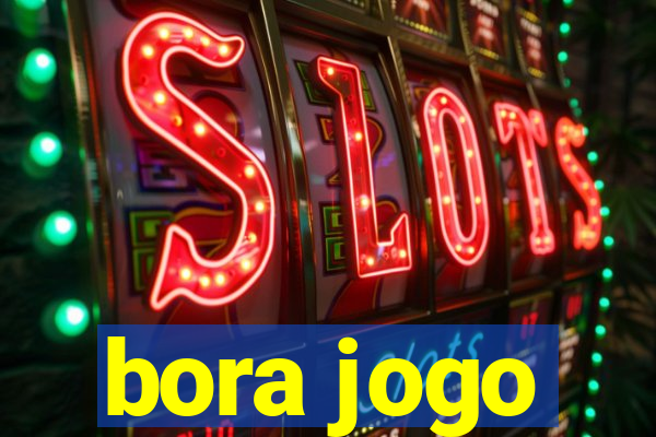bora jogo
